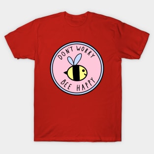 Don't worry be happy T-Shirt